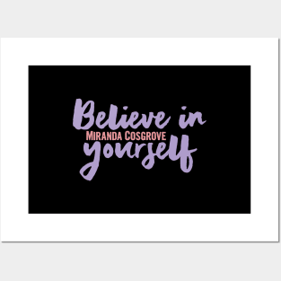 Believe in yourself, miranda cosgrove 2022 Posters and Art